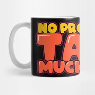 No Problemo Taco Muchacho Mug